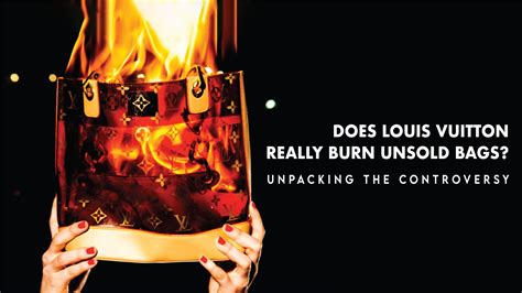 louis vuitton burns their bags|More.